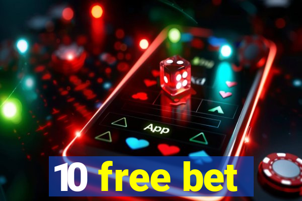 10 free bet